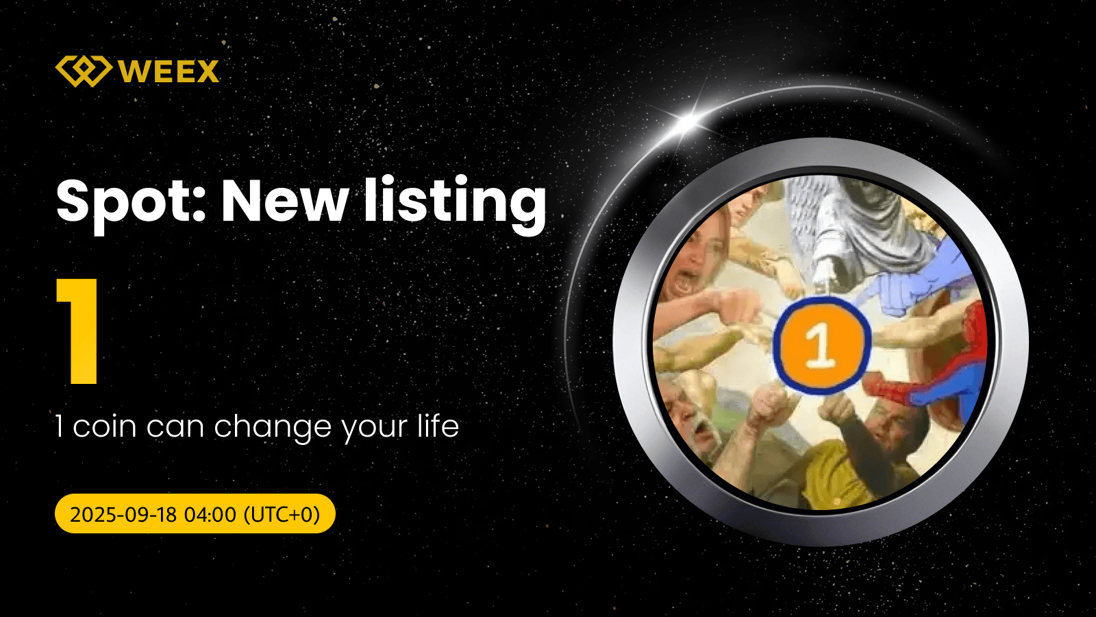 1 Coin Can Change Your Life Gets Listed on WEEX Spot