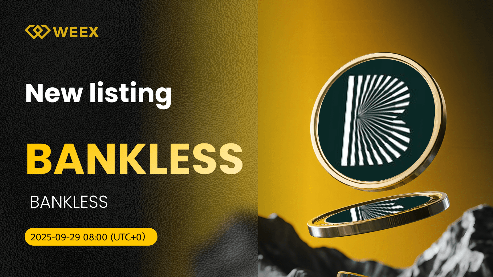 Trade BANKLESS USDT: BANKLESS Coin Now on WEEX