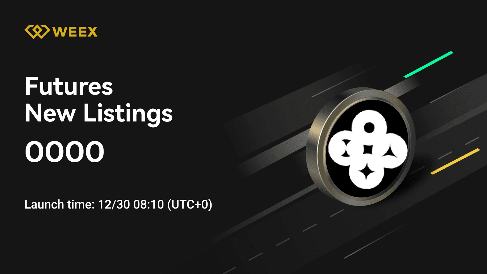 WEEX Futures Launches OOOO Perpetual Contract- 12/30 08:10 (UTC+0)