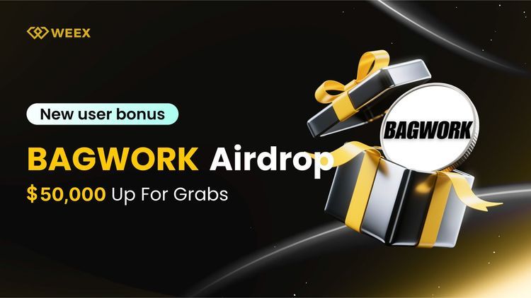 BAGWORK New User Airdrop on WEEX Exchange: Grab $50,000 with 6 Days Left