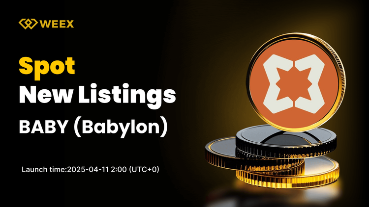 Babylon (BABY) Is Now Available on WEEX Spot – BABY USDT Pair Trading Has Officially Launched