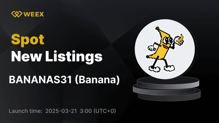 Banana (BANANAS31) Now Listed on WEEX – BANANAS31 USDT Trading Available