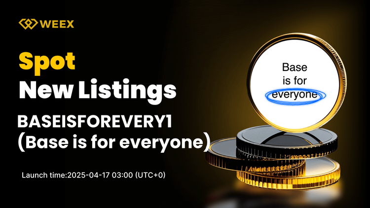Base is for everyone (BASEISFOREVERY1) Now Trading on WEEX Spot