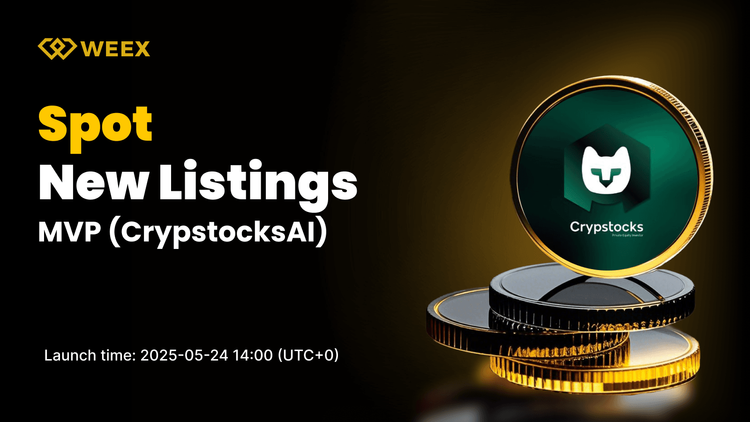 CrypstocksAI (MVP) to Launch on WEEX Spot — MVP USDT Trading Available from May 24
