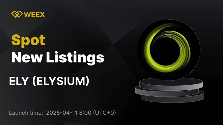 ELYSIUM (ELY) Resmi Olarak WEEX Spot'ta Listelendi - ELY USDT İşlemleri Şimdi Açık