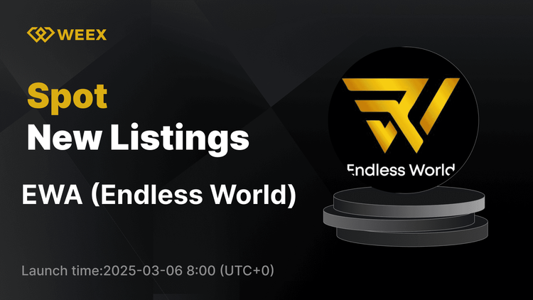 Endless World (EWA), EWA USDT Ticareti ile WEEX Spot'ta Listelendi