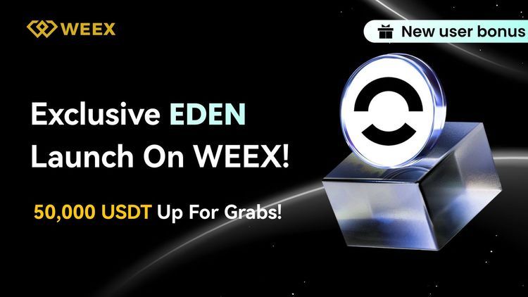 Exclusive EDEN Token Launch Airdrop on WEEX Exchange: Seize $50K in Crypto Rewards Before Oct 2