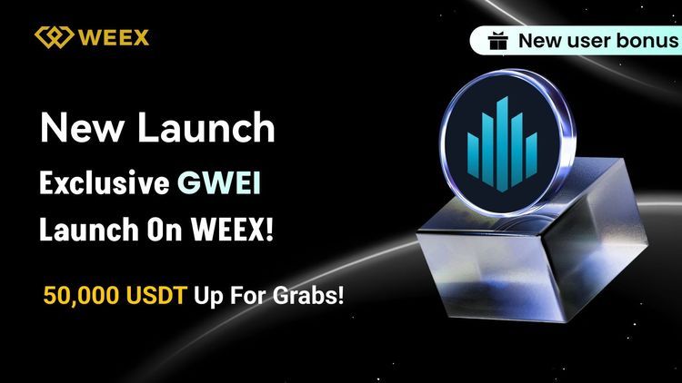 Exclusivo da WEEX: Negocie GWEI com 0 Taxas e Partilhe 50,000 USDT Airdrop