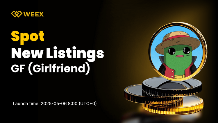 Girlfriend (GF) Goes Live on WEEX Spot – Trade the GF USDT Pair Today