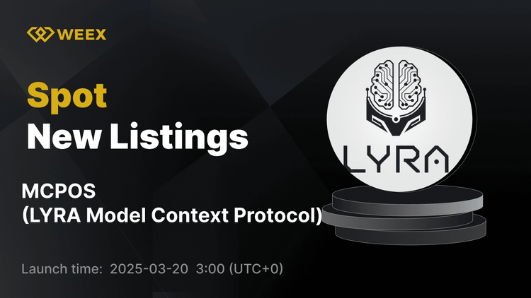 LYRA Model Context Protocol (MCPOS) Now Live on WEEX – Trade MCPOS USDT Now!