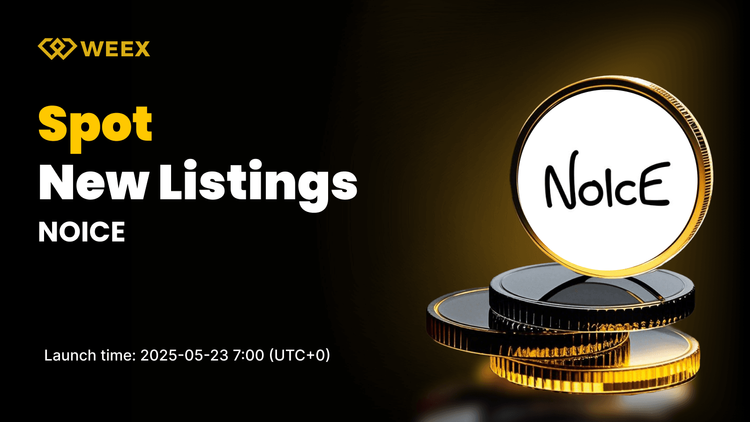 NOICE USDT Will be Listed on WEEX Spot Trading