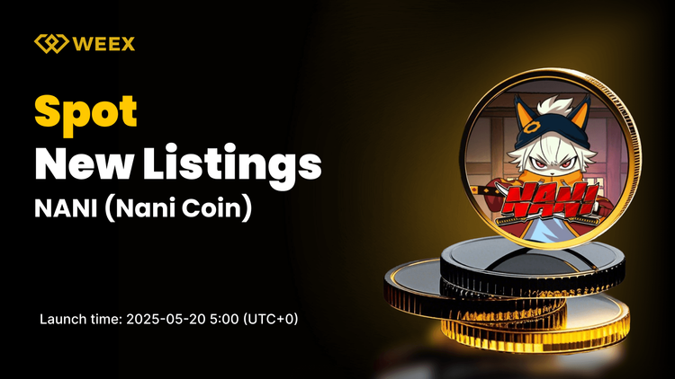 Nani Coin (NANI) Set to Launch on WEEX — NANI USDT Spot Trading Goes Live
