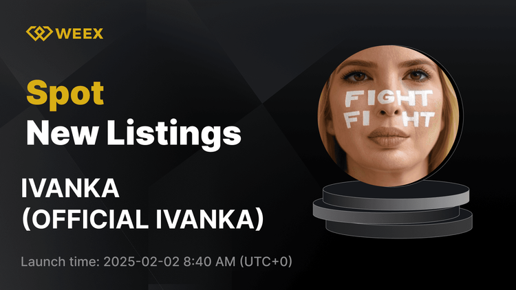 OFFICIAL IVANKA (IVANKA) Debuts on WEEX – Trade IVANKA USDT Now