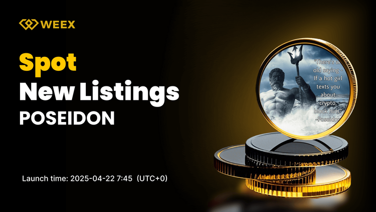 POSEIDON, POSEIDON USDT Çifti ile WEEX Spot Piyasasına Giriş Yaptı