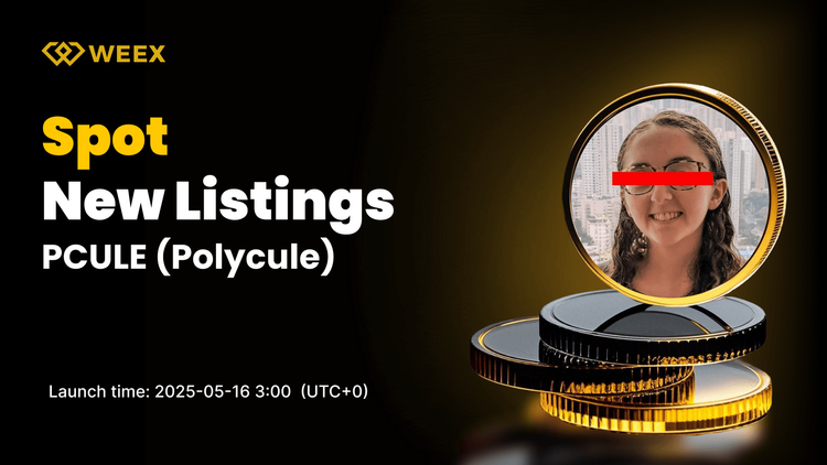 Polycule (PCULE) New Listed on WEEX Spot with PCULE USDT Trading Pair