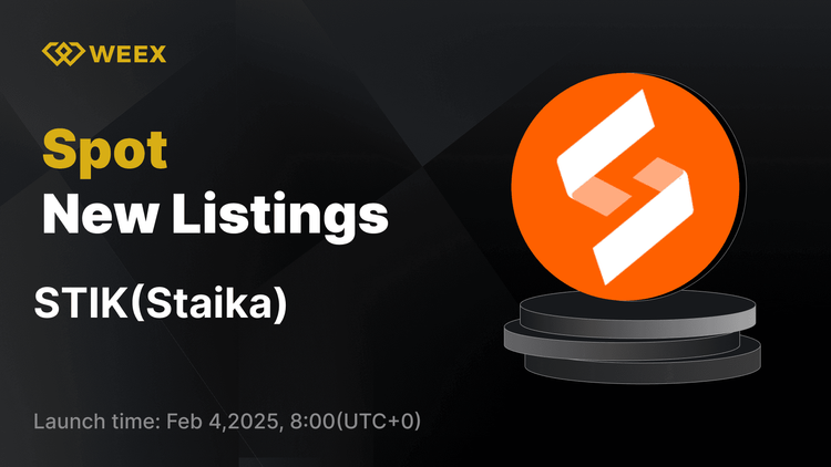 Staika (STIK) Listelenecek ve STIK USDT Çifti WEEX'te İşlem Görmeye Başlıyor