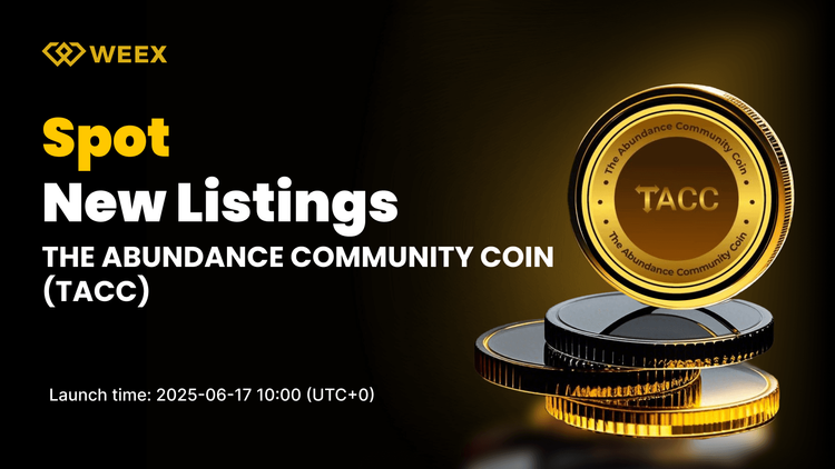 THE ABUNDANCE COMMUNITY COIN (TACC) Lists on WEEX Spot