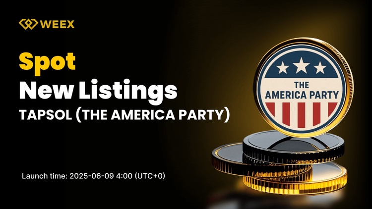 THE AMERICA PARTY (TAPSOL) to List on WEEX Spot