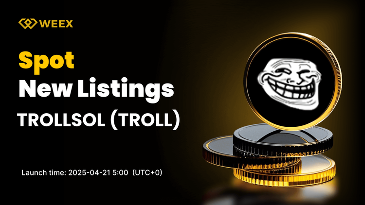 TROLL (TROLLSOL) Artık WEEX Spot'ta TROLLSOL USDT Çifti ile İşlem Görmeye Açık