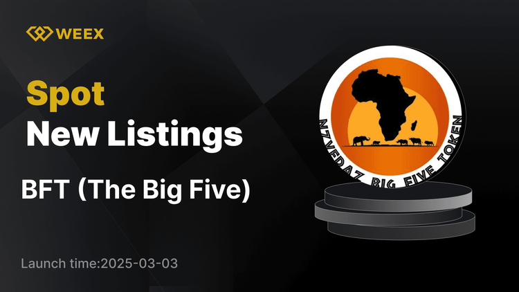 The Big Five (BFT) Tokenı WEEX Spot'ta Listelenecek