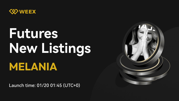 Giao dịch Melania Meme (MELANIA) trên WEEX – Cặp MELANIA USDT hiện đã có