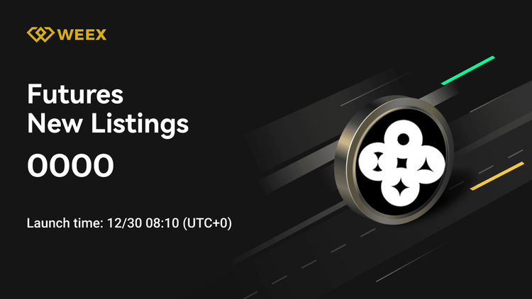 WEEX Futures Launches OOOO Perpetual Contract- 12/30 08:10 (UTC+0)