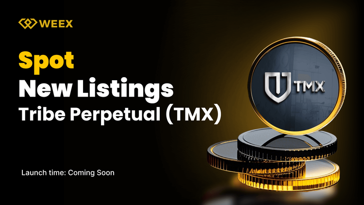 WEEX Spot Adds Tribe Perpetual (TMX), Opening TMX USDT Pair for Trading