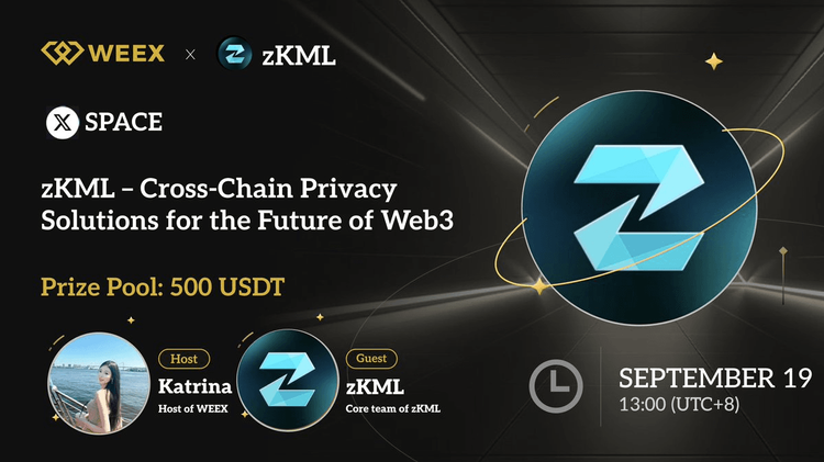 WEEX x ZKML x Space 活动回顾：面向Web3未来的跨链隐私解决方案
